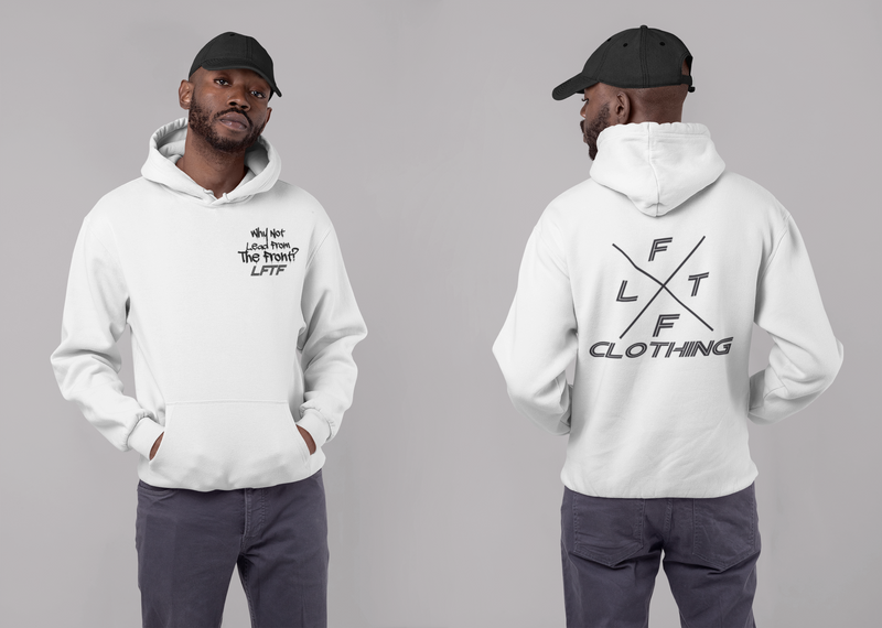 Why Not Lead From The Front Hoodie